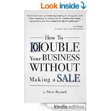 How to Double your Business without making a sale